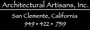 Architectual Artison, Inc. San Clemente, CA 949-422-7519