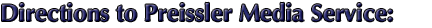 Directions to Preissler Media Services